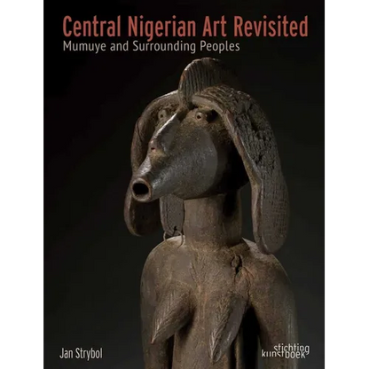 Central Nigerian Art Revisited: Mumuye and Surrounding Peoples - Hardcover