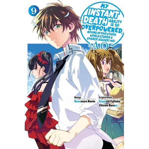 My Instant Death Ability Is So Overpowered, No One in This Other World Stands a Chance Against Me! --Ao--, Vol. 9 (Manga) - Paperback