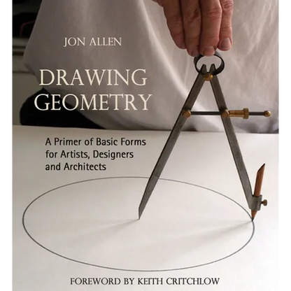 Drawing Geometry: A Primer of Basic Forms for Artists, Designers and Architects - Paperback
