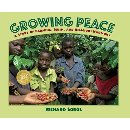 Growing Peace: A Story of Farming, Music, and Religious Harmony - Paperback
