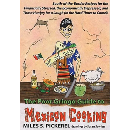 The Poor Gringo Guide to Mexican Cooking - Paperback