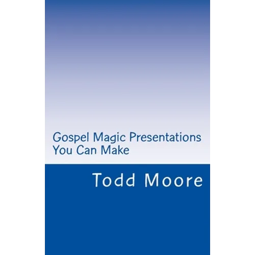 Gospel Magic Presentations You Can Make - Paperback