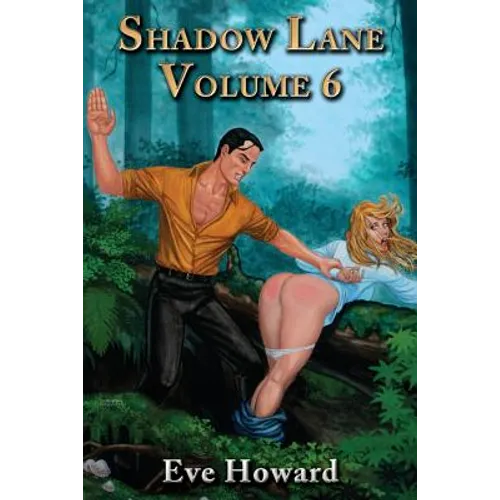 Shadow Lane Volume 6: Put to the Blush, a Novel of Spanking, Sex and Love - Paperback