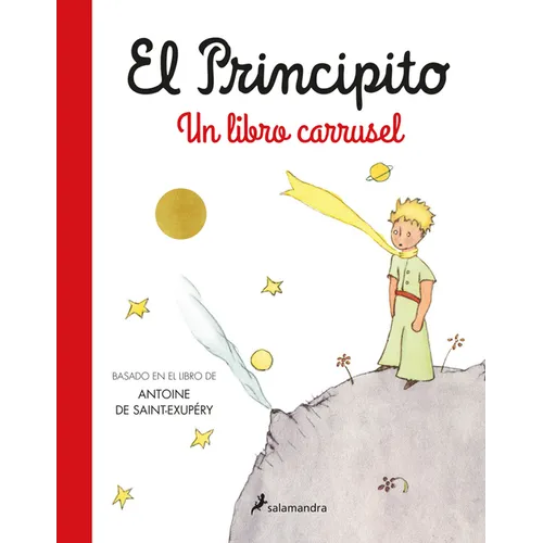 El Principito. Un Libro Carrusel / The Little Prince. a Carousel Book - Hardcover