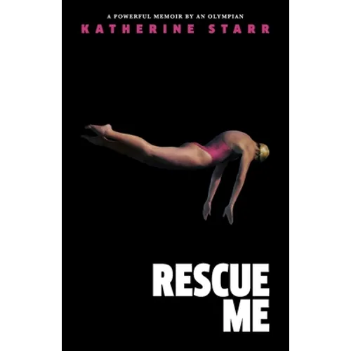 Rescue Me: A Powerful Memoir by an Olympian - Paperback