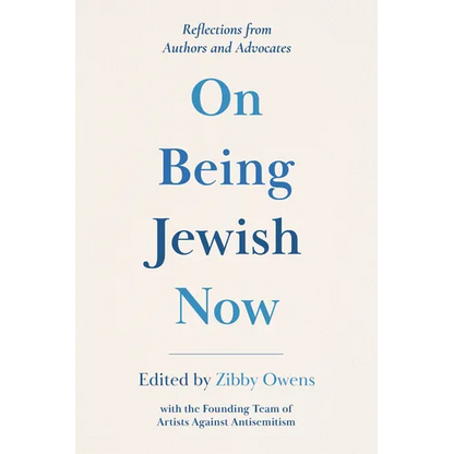 On Being Jewish Now: Reflections from Authors and Advocates - Paperback