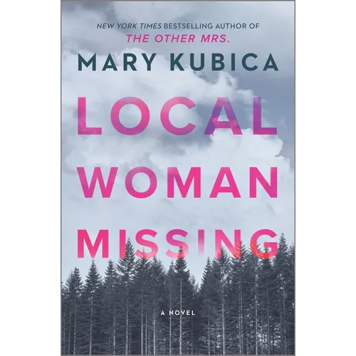 Local Woman Missing: A Novel of Domestic Suspense - Hardcover