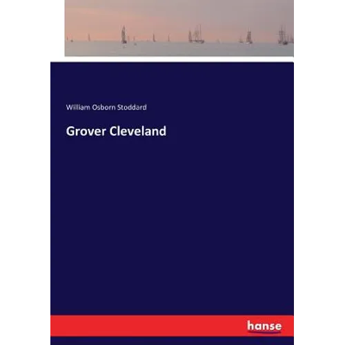 Grover Cleveland - Paperback