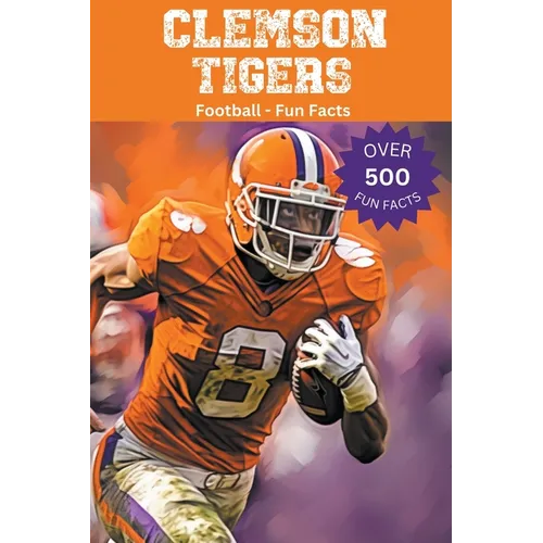 Clemson Tigers Football Fun Facts - Paperback