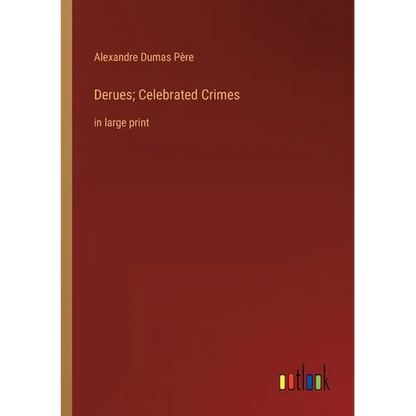 Derues; Celebrated Crimes: in large print - Paperback