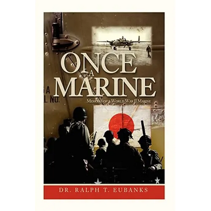 Once a Marine: Memoirs of a World War II Marine - Hardcover