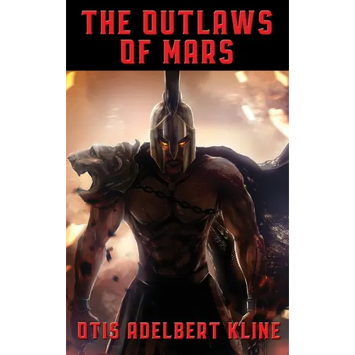 The Outlaws of Mars: A Positronic Book - Hardcover
