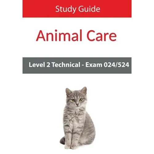 Level 2 Technical in Animal Care Exam 024/524 Study Guide - Paperback