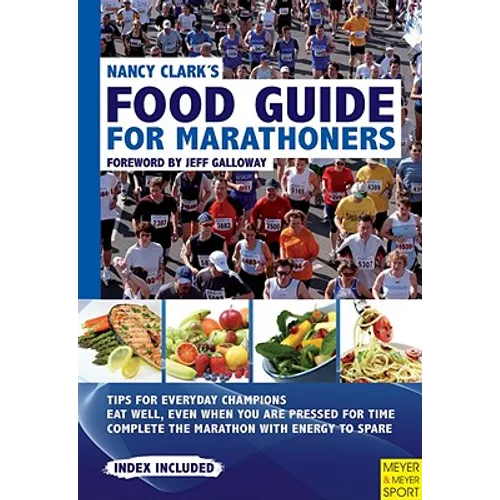 Nancy Clark's Food Guide for Marathoners: Tips for Everyday Champions - Paperback