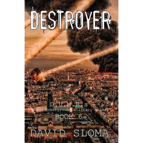 Destroyer: D.U.M.B.s (Deep Underground Military Bases) - Book 6 - Paperback