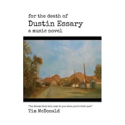 For the Death of Dustin Essary: A Music Novel - Paperback