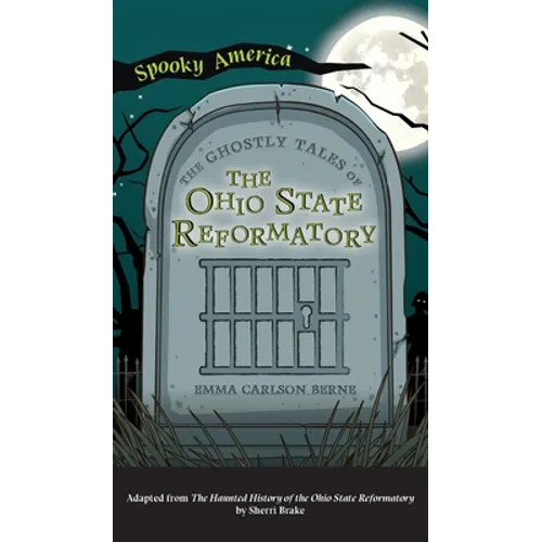 Ghostly Tales of the Ohio State Reformatory - Hardcover