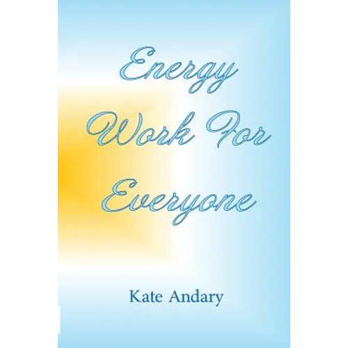 Energy Work For Everyone - Paperback