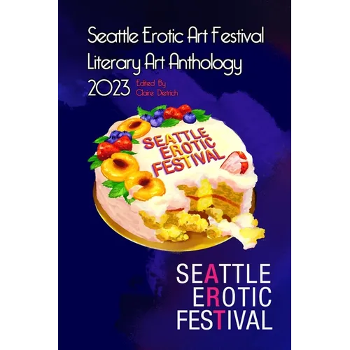 Seattle Erotic Art Festival Literary Art Anthology 2023 - Paperback