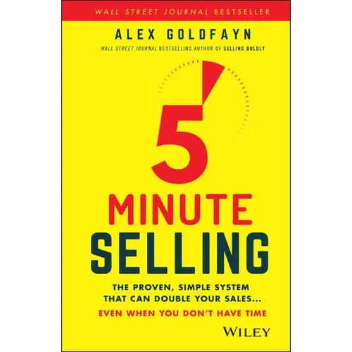 5-Minute Selling: The Proven, Simple System That Can Double Your Sales ... Even When You Don't Have Time - Hardcover
