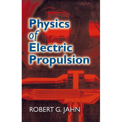 Physics of Electric Propulsion - Paperback