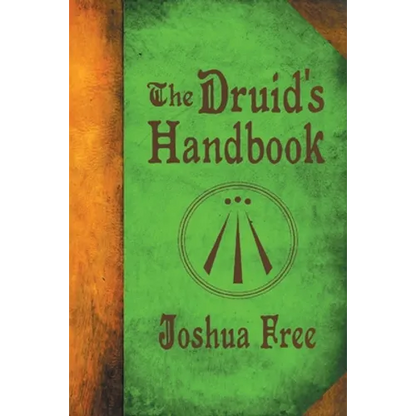The Druid's Handbook: Ancient Magick for a New Age - Paperback