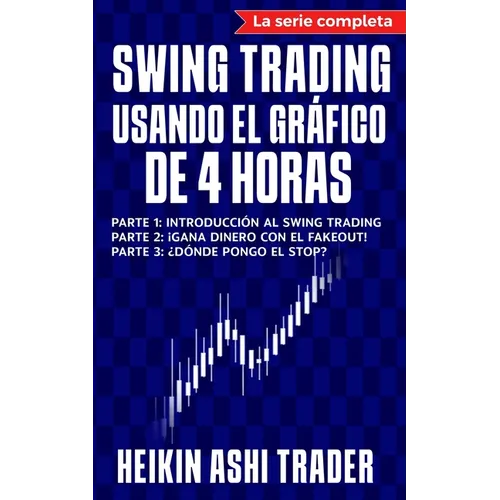 Swing Trading Usando el Gráfico de 4 Horas: 3 Manuscritos - Paperback