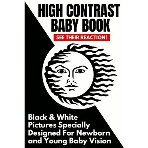High Contrast Baby Book: Black and White Pictures Specially Designed For Newborn And Young Baby Vision - Paperback