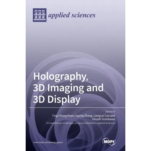 Holography, 3D Imaging and 3D Display - Hardcover