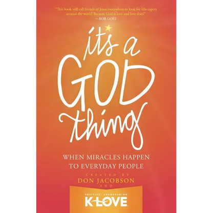 The It's a God Thing: When Miracles Happen to Everyday People - Paperback