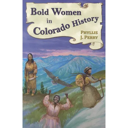 Bold Women in Colorado History - Paperback