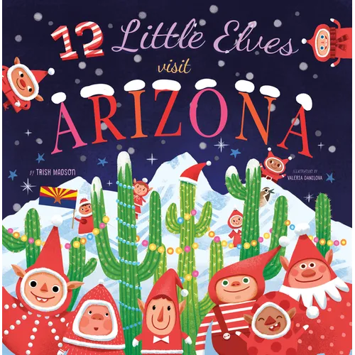 12 Little Elves Visit Arizona - Hardcover