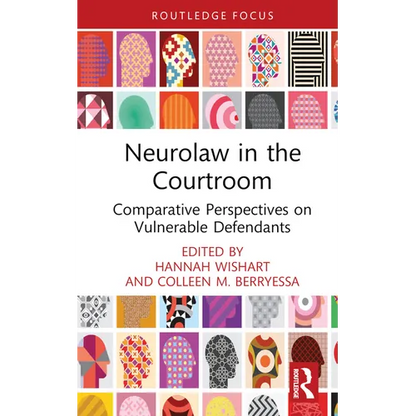 Neurolaw in the Courtroom: Comparative Perspectives on Vulnerable Defendants - Hardcover