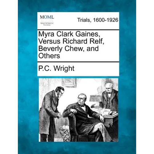 Myra Clark Gaines, Versus Richard Relf, Beverly Chew, and Others - Paperback