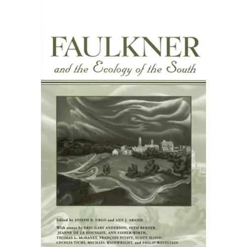 Faulkner and the Ecology of the South - Paperback
