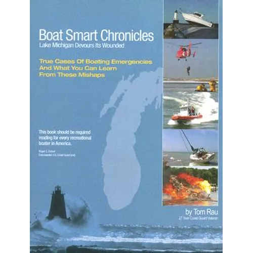 Boat Smart Chronicles: Lake Michigan Devours its Wounded - Paperback