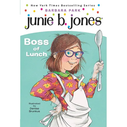 Junie B. Jones #19: Boss of Lunch - Paperback