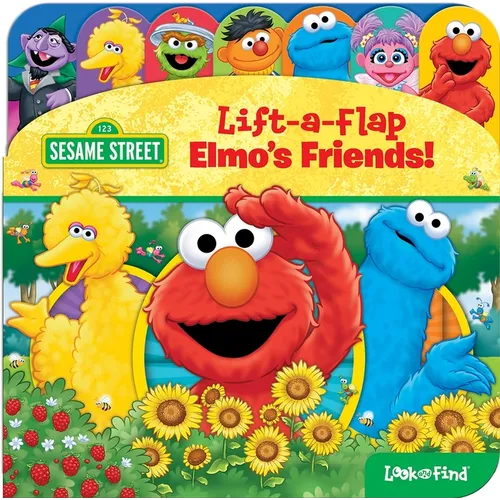 Sesame Street: Elmo's Friends! Lift-A-Flap Look and Find - Board Book