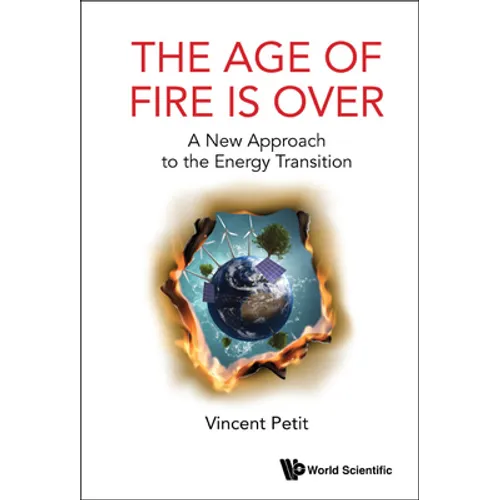 The Age of Fire Is Over - Hardcover