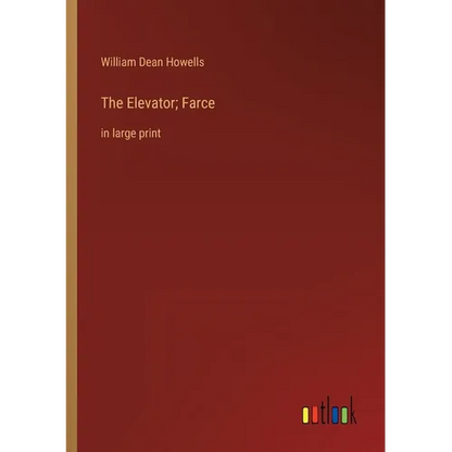 The Elevator; Farce: in large print - Paperback