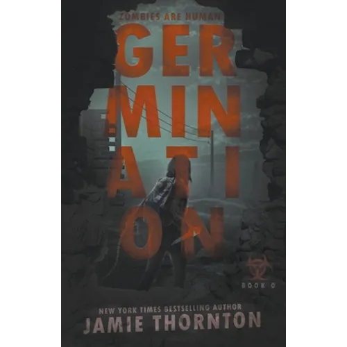Germination (Zombies Are Human, Book Zero) - Paperback