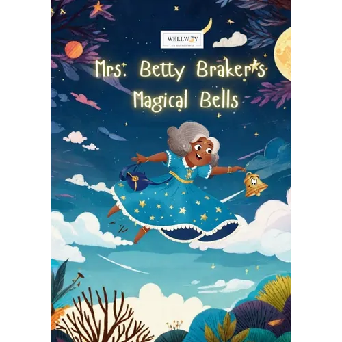 Mrs. Betty Brakers Magical Bells - Paperback
