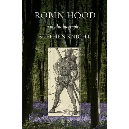 Robin Hood: A Mythic Biography - Paperback