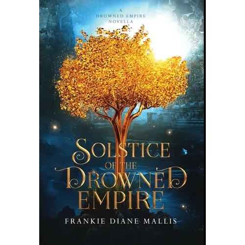 Solstice of the Drowned Empire: A Drowned Empire Novella - Hardcover