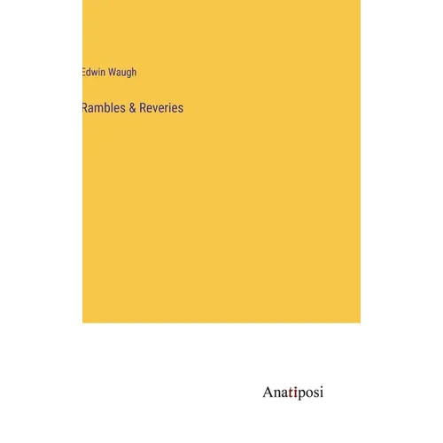 Rambles & Reveries - Hardcover