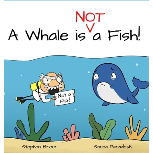 A Whale is Not a Fish! - Hardcover