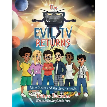 The Evil Tv Returns: Liam Smart and His Super Friends - Paperback