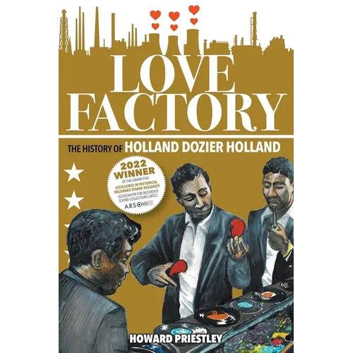 Love Factory: The History of Holland Dozier Holland - Paperback