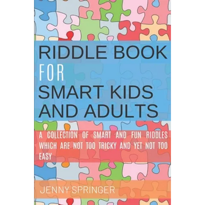 Riddle book for Smart kids and Adults: Riddle book with tricky and brain bewildering riddles for teens, adults, kids and riddles for kids age 7, 9-12 - Paperback