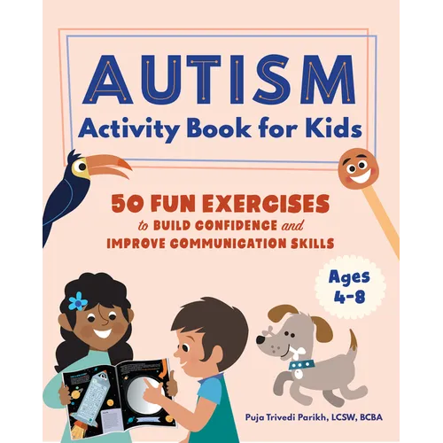Autism Activity Book for Kids: 50 Fun Exercises to Build Confidence and Improve Communication Skills - Paperback